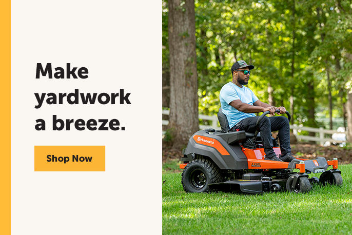 Make yardwork a breeze.