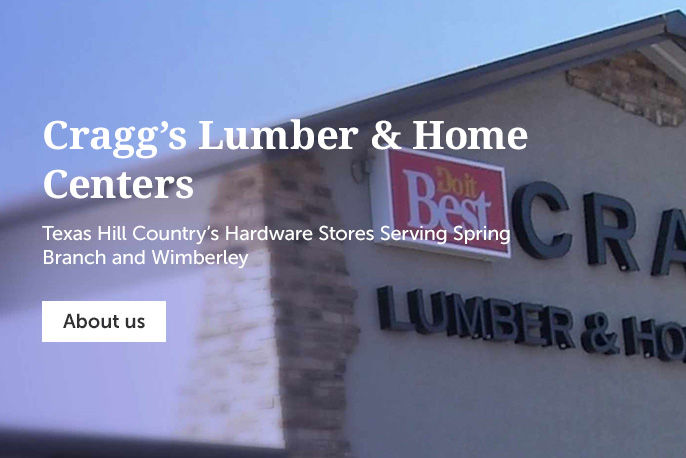 Texas Hill Country’s Hardware Stores Serving Spring Branch And Wimberley