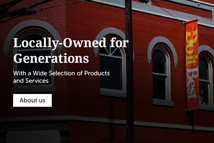 Locally-owned for generations With a wide selection of products and services