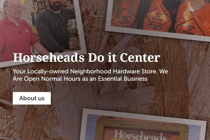 Horseheads Do It Center. Your Locally-Owned Neighborhood Hardware Store.