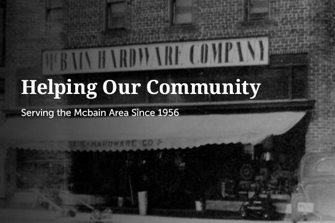 Helping Our Community Serving the Mcbain area since 1956