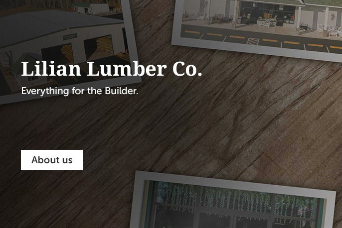 Lilian Lumber Co. - EVERYTHING FOR THE BUILDER.