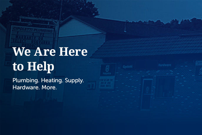 Cipoletti Plumbing - We Are Here to Help Plumbing. Heating. Supply. Hardware & More