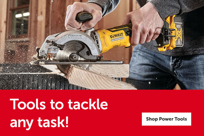 Tools to tackle any task! - Shop Power Tools