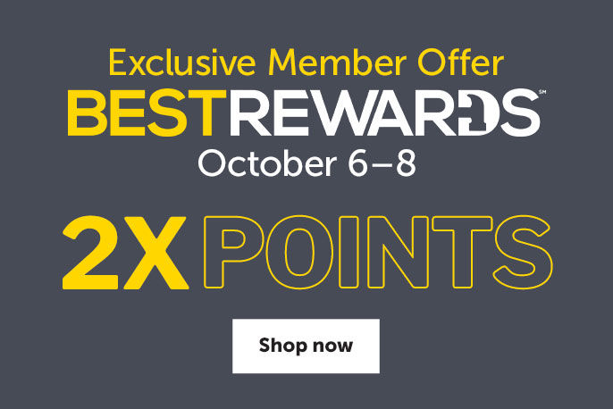 Exclusive Member Offer Best Rewards - October 6–8 - 2X Points - Shop now