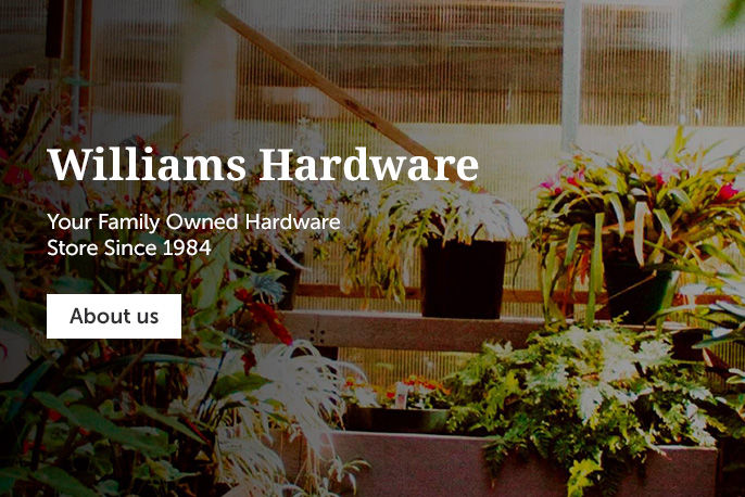 Your Family Owned Hardware Store Since 1984