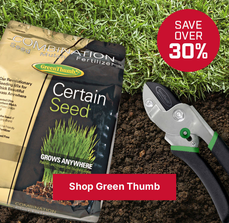 Save over 30% on Green Thumb