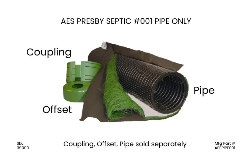AES PRESBY SEPTIC #001 PIPE ONLY