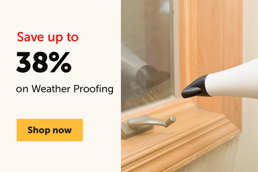 Save up to 38% on Weather Proofing - Shop now