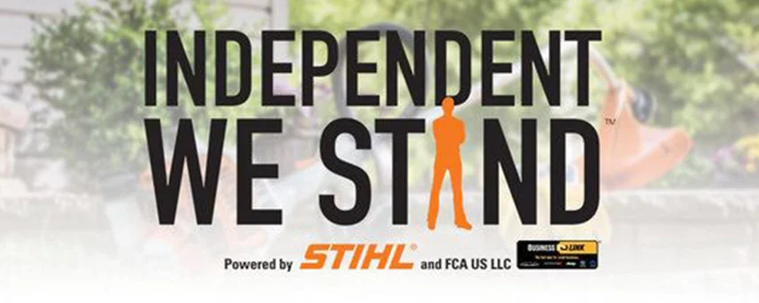 Independent We Stand Powered by STIHL and FCA US LLC