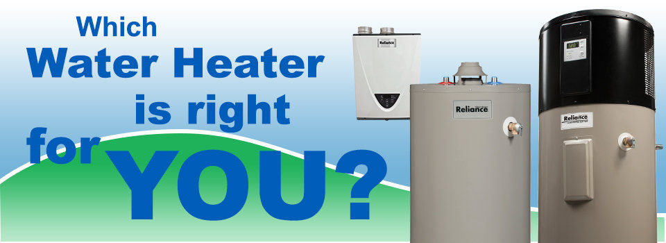 Which water heater is right for you? Reliance Water Heaters