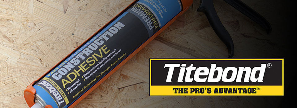 Titebond construction adhesive