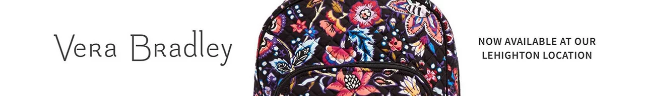 Vera Bradley - Now Available At Our Lehighton Location