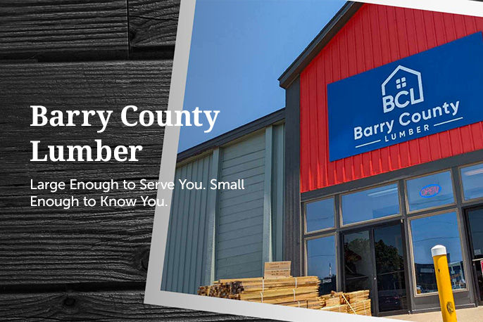 Barry County Lumber large enough to serve you , small enough to know you