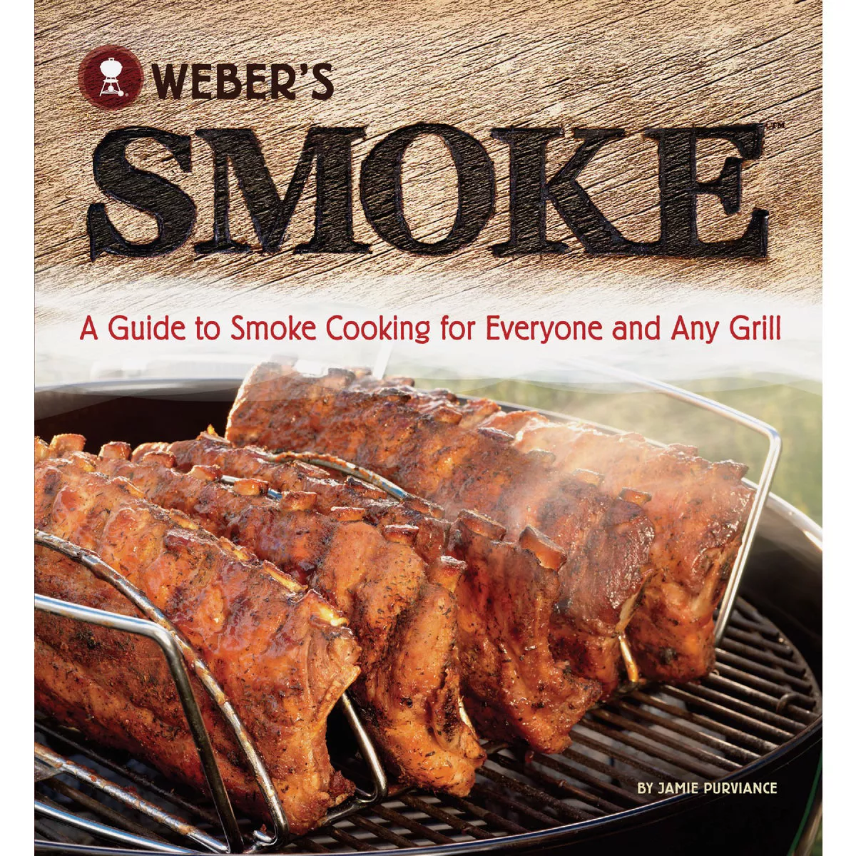 Weber's Smoke Cookbook