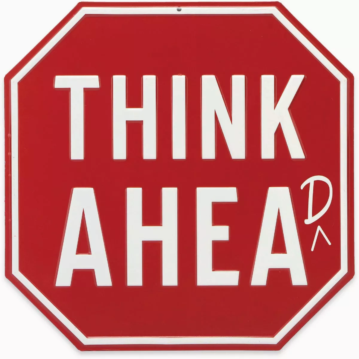 Open Road Brands 12x12 Metal Sign "Think Ahead"
