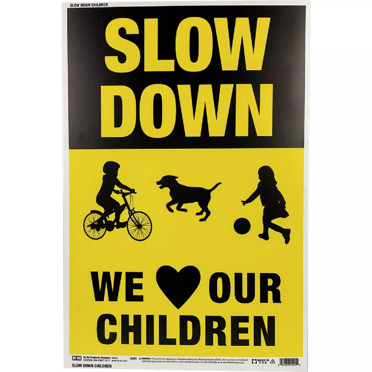 Hy-Ko Slow Down - We Love Our Children Sign