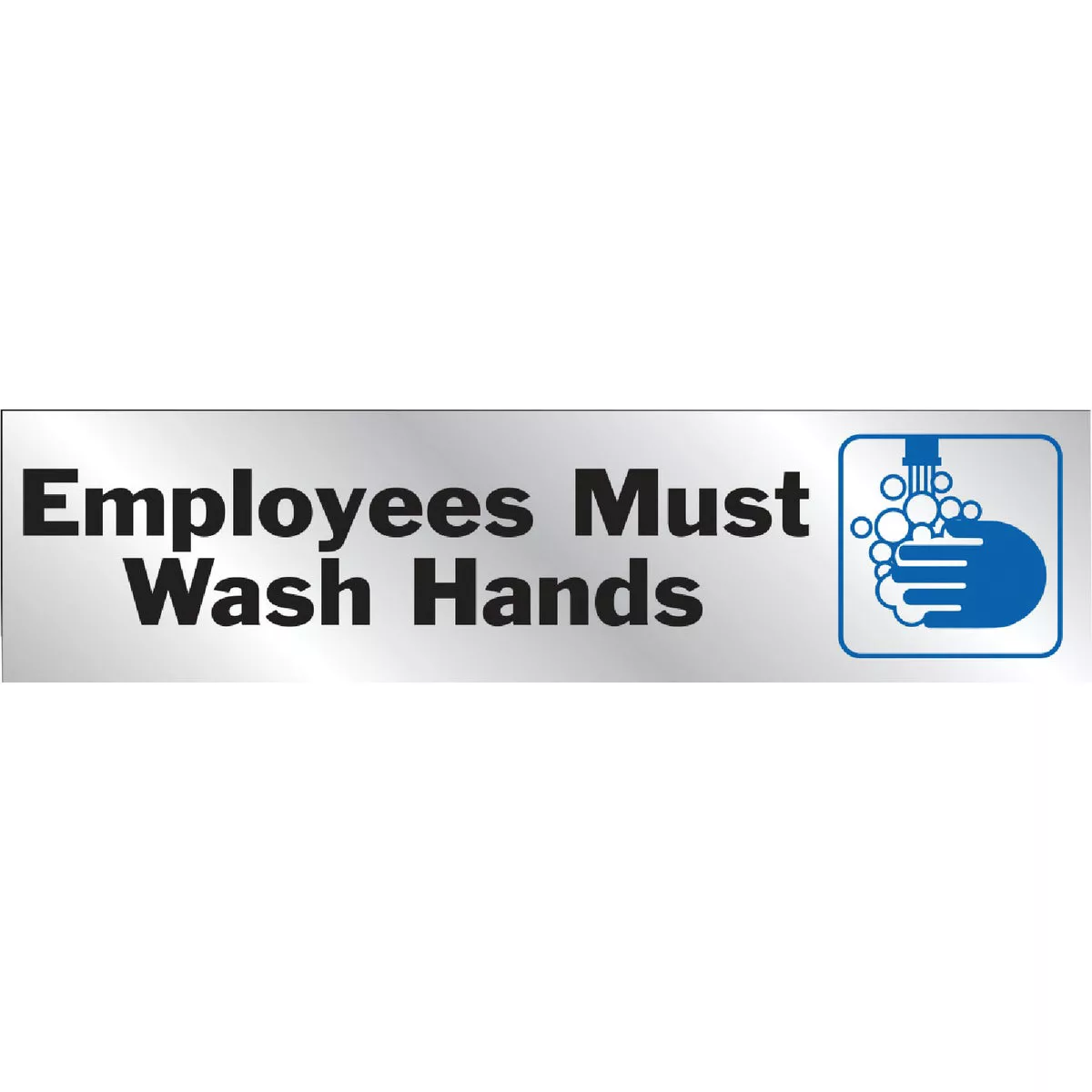 Hy-Ko 2x8 Brushed Aluminum Sign, Employees Must Wash Hands