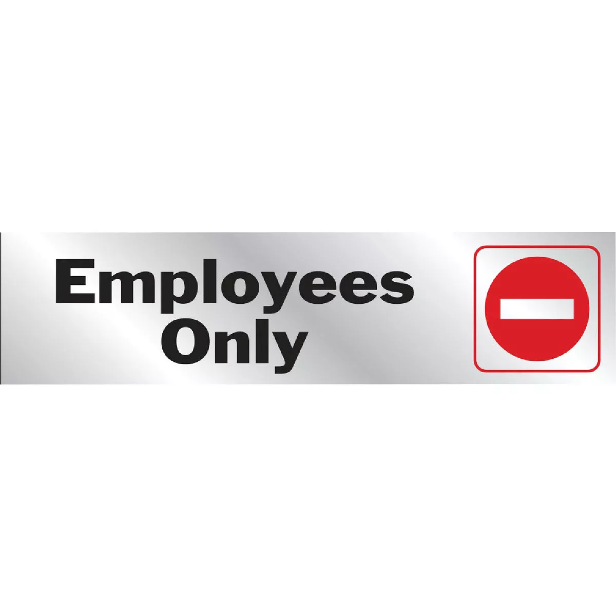 Hy-Ko 2x8 Brushed Aluminum Sign, Employees Only