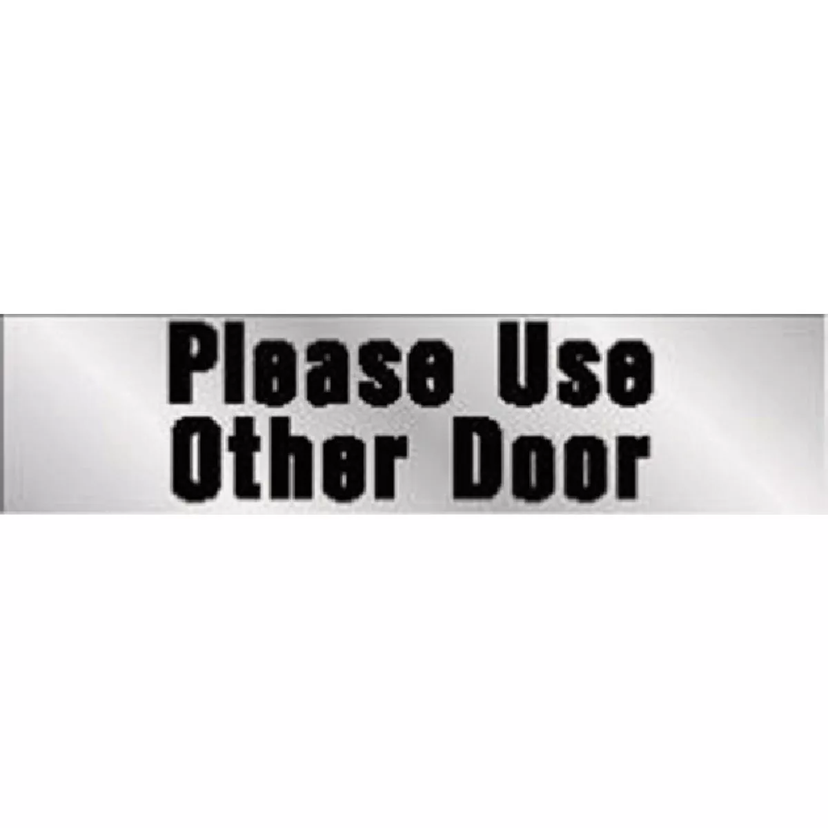 Hy-Ko 2x8 Please Use Other Door Sign